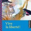 Vive_la_liberté_Opalivres - Littérature Jeunesse