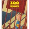 Zoo fermé pour travaux - Opalivres – Littérature jeunesse