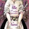 la fille qui voulait décrocher la lune Opalivres - Littérature jeunesse