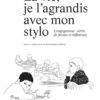 la vie, je l'agrandis avec mon stylo - Opalivres - Littérature Jeunesse