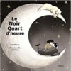 le noir quart d'heure - Opalivres - Littérature Jeunesse