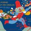 les poèmes ont des oreilles - Opalivres - Littérature Jeunesse