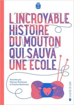 l'incroyable histoire du mouton qui sauva une école - Opalivres - Littérature Jeunesse