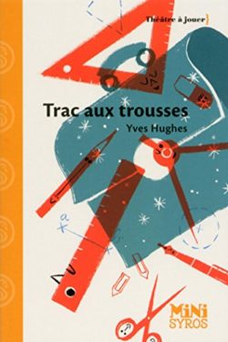 trac aux trousses - Opalivres - Littérature Jeunesse