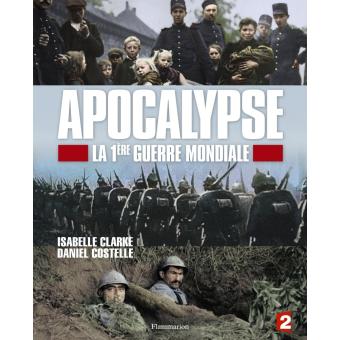 Apocalypse - la 1ère guerre mondiale - Opalivres – Littérature jeunesse