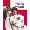 Elles aussi ont fait la Grande Guerre - Opalivres – Littérature jeunesse