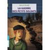 La guerre des petits soldats - Opalivres – Littérature jeunesse