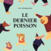 Le dernier poisson - Opalivres - Littérature Jeunesse