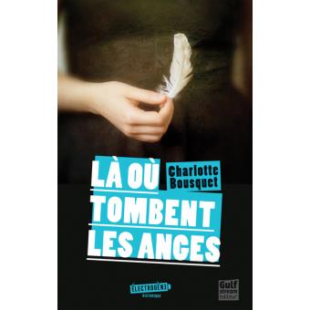 Là où tombent les anges - Opalivres – Littérature jeunesse