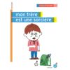 Mon-frere-est-une-sorciere - Opalivres - Littérature Jeunesse