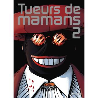 Tueurs de mamans 2 - Opalivres – Littérature jeunesse