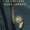 le couteau dans l'arbre bd Opalivres - Littérature jeunesse
