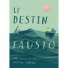 le destin de Fausto Opalivres - Littérature jeunesse