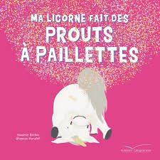 ma licorne fait des prouts à paillettes Opalivres - Littérature jeunesse