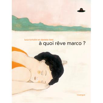 A quoi rêve Marco ? - Opalivres – Littérature jeunesse