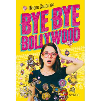 Bye bye Bollywood - Opalivres – Littérature jeunesse