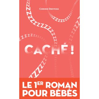 Caché ! le premier roman des bébés - Opalivres – Littérature jeunesse