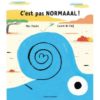 C'est pas normaaal ! - Opalivres – Littérature jeunesse