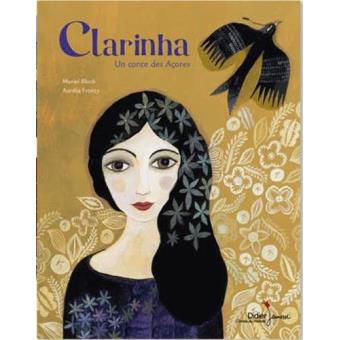 Clarinha-un conte des Açores - Opalivres – Littérature jeunesse