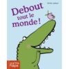 DEBOUT TOUT LE MONDE Opalivres - Littérature jeunesse