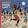Danse, petite lune - Opalivres – Littérature jeunesse