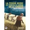 Harriet Tubman - La Femme noire qui montra le chemin de la liberté - Opalivres – Littérature jeunesse