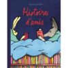 Histoires d'amis - Opalivres – Littérature jeunesse