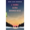 L-aube-sera-grandiose - Opalivres - Littérature Jeunesse