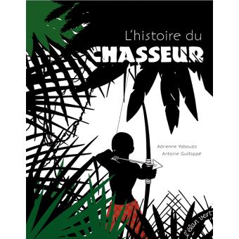 L-histoire-du-chasseur- Opalivres - Littérature Jeunesse