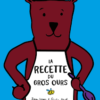 LA RECETTE DU GROS OURS Opalivres - Littérature jeuness