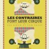LES CONTRAIRES FONT LEUR CIRQUE Opalivres - Littérature jeunesse
