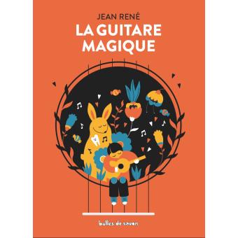 La guitare magique - Opalivres – Littérature jeunesse