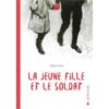 La jeune fille et le soldat - Opalivres – Littérature jeunesse