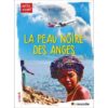 La peau noire des anges - Opalivres – Littérature jeunesse