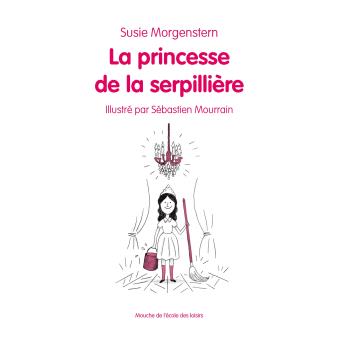 La princesse de la serpillière - Opalivres – Littérature jeunesse