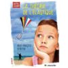 La théorie de l'élastique - Opalivres – Littérature jeunesse