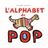 L'alphabet de Pop - Opalivres – Littérature jeunesse