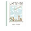 L'attente - Opalivres – Littérature jeunesse