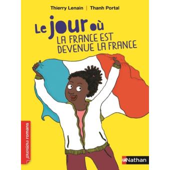 Le jour où la France est devenue la France - Opalivres – Littérature jeunesse