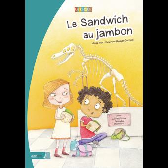 Le sandwich au jambon - Opalivres – Littérature jeunesse