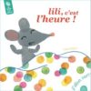 Lili, c'est l'heure - Opalivres – Littérature jeunesse