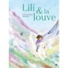 Lili & la louve - Opalivres – Littérature jeunesse