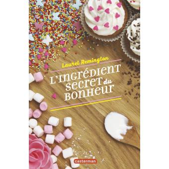 L'ingrédient secret du bonheur - Opalivres – Littérature jeunesse