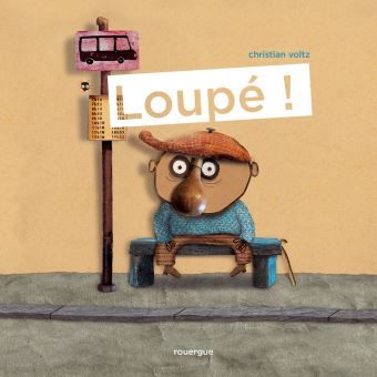 Loupé ! - Opalivres – Littérature jeunesse