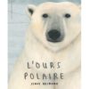 L'ours polaire - Opalivres – Littérature jeunesse