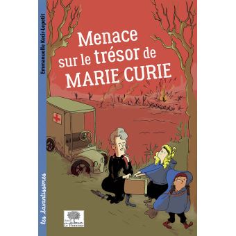 Menace sur le trésor de Marie Curie - Opalivres – Littérature jeunesse