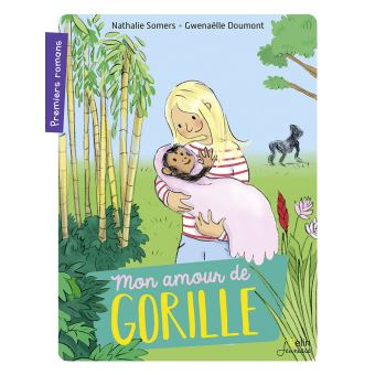 Mon amour de gorille - Opalivres – Littérature jeunesse