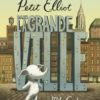 PETIT ELLIOT DANS LA GRANDE VILLE Opalivres - Littérature jeunesse
