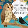 PETIT MERLE, PETIT MERLE, QUE SAIS-TU DONC FAIRE Opalivres - Littérature jeunesse