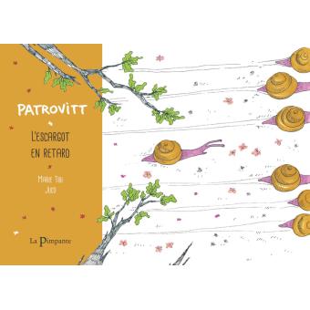 Patrovitt l'escargot en retard - Opalivres – Littérature jeunesse